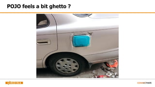 POJO feels a bit ghetto ?
 