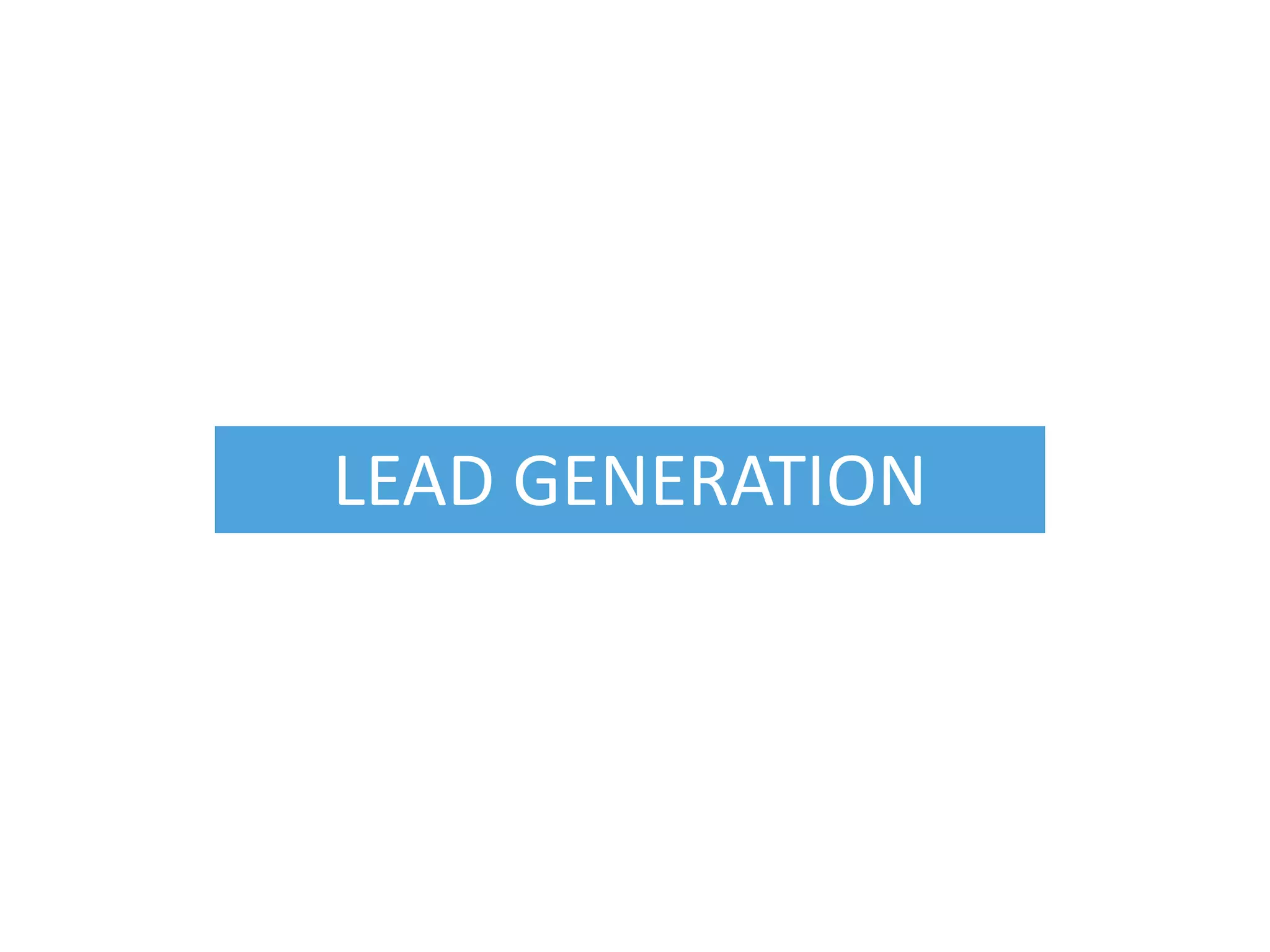 LEAD GENERATION
 