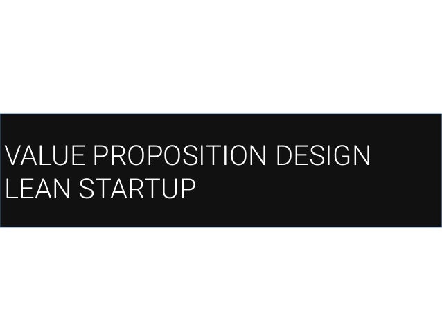 Value Proposition Design And Lean Startup 4hrs Workshop By Alessio