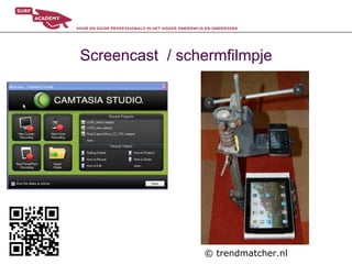 Screencast / schermfilmpje




                © trendmatcher.nl
 