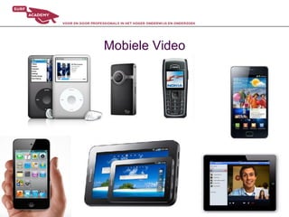 Mobiele Video
 