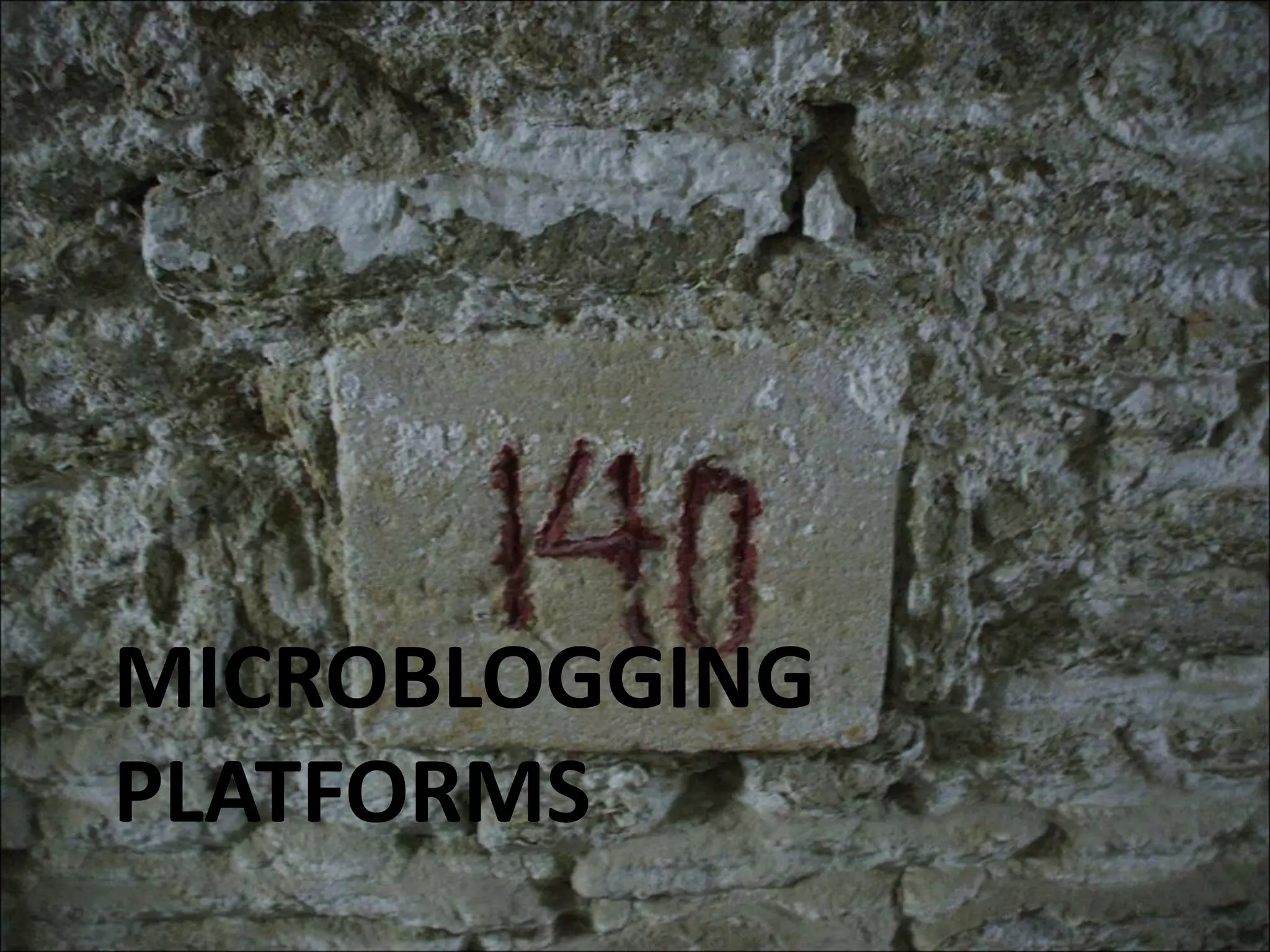 MICROBLOGGING PLATFORMS 