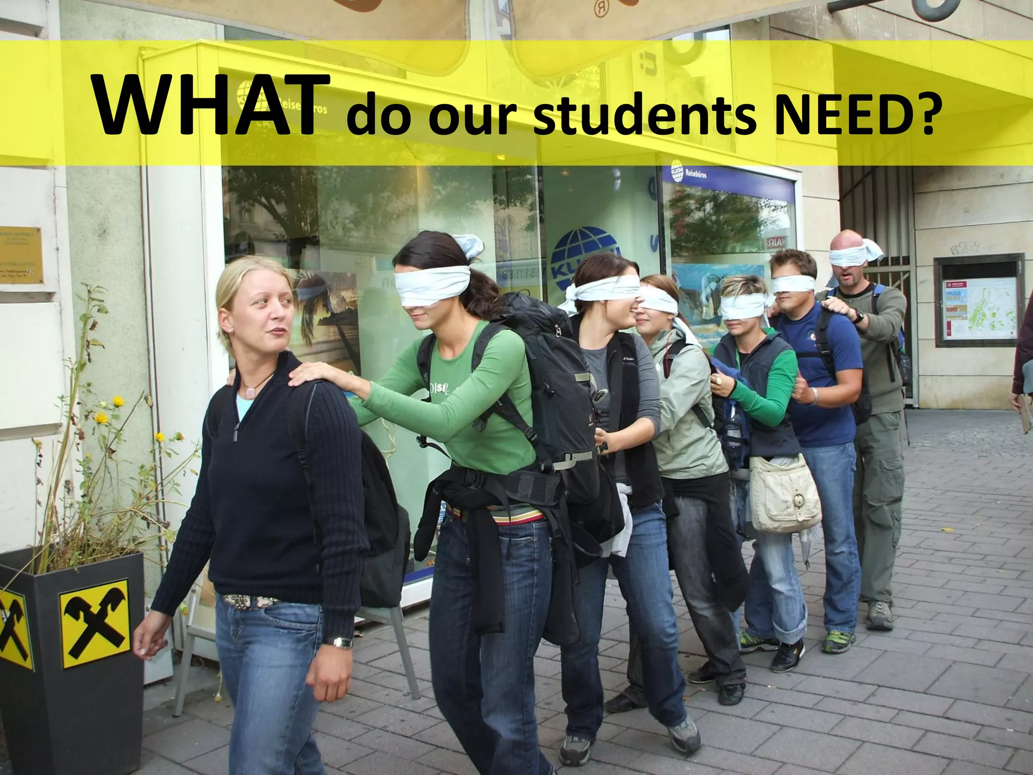 WCES 2009, 4-7 Feb., North Cyprus University WHAT  do our students NEED? 