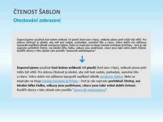 ČTENOST ŠABLON
Otestování zobrazení
 