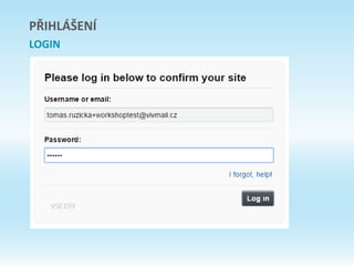 PŘIHLÁŠENÍ
LOGIN
 