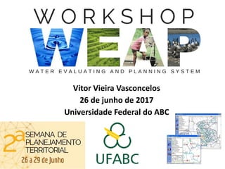 Vitor Vieira Vasconcelos
26 de junho de 2017
Universidade Federal do ABC
 