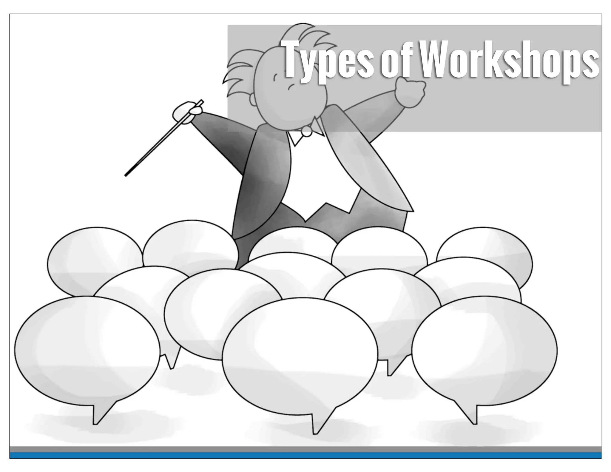 TypesofWorkshops
 