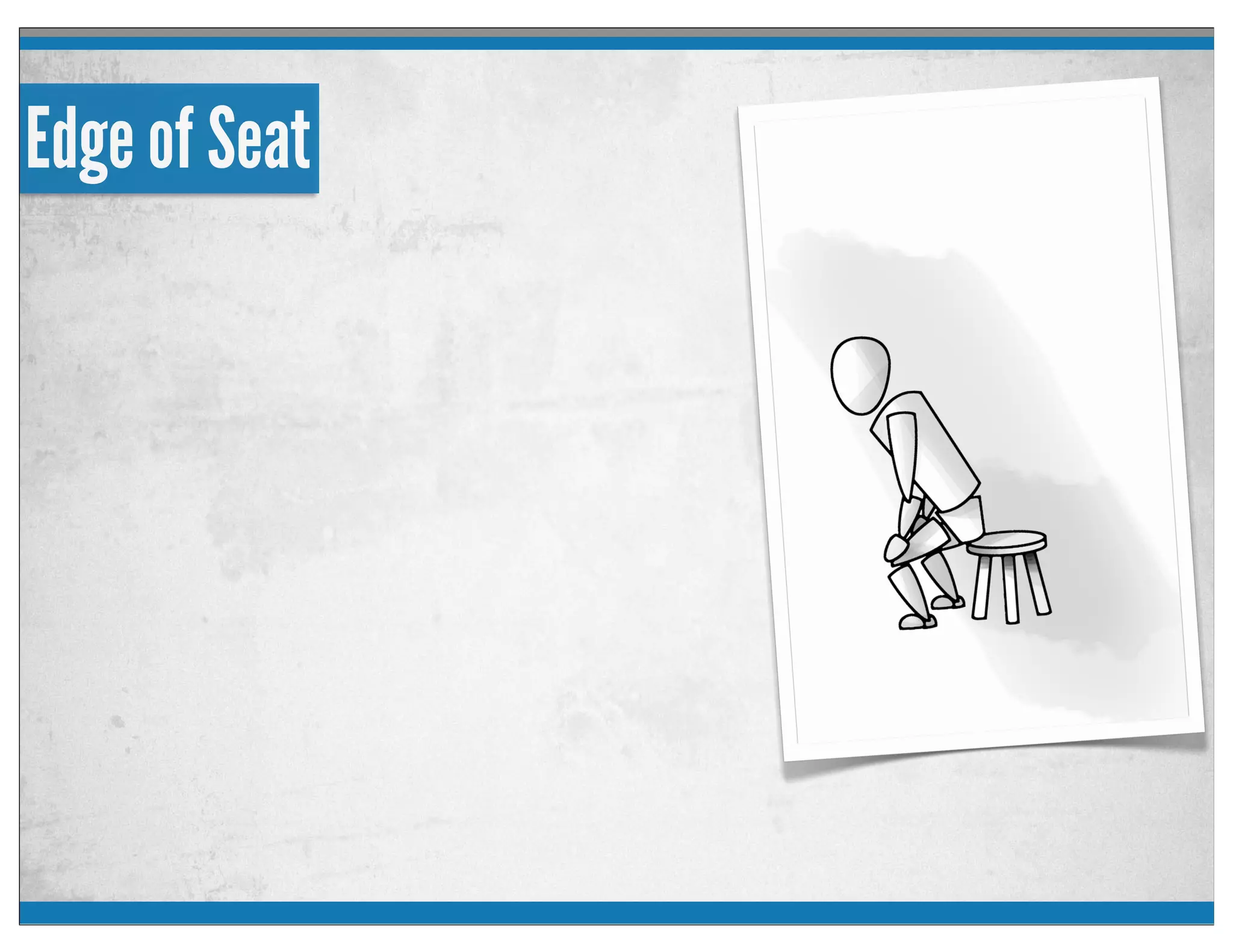 Edge of Seat
 