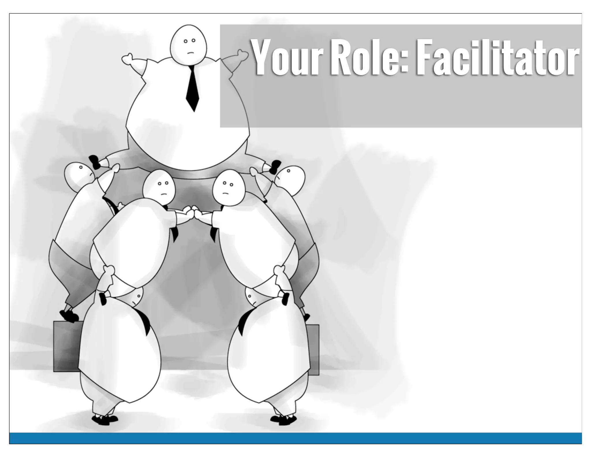 YourRole:Facilitator
 