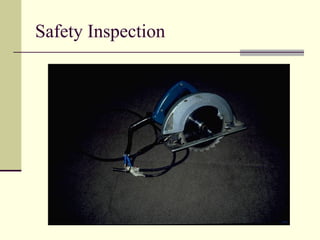 Safety Inspection
 