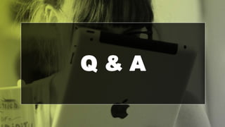Q & A
 
