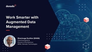 Work Smarter with Augmented Data Management | PPT