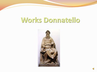 Works Donnatello
 