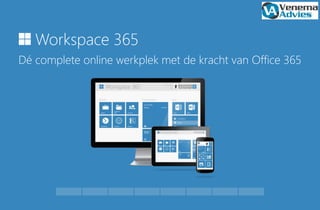 Dé complete online werkplek met de kracht van Office 365  