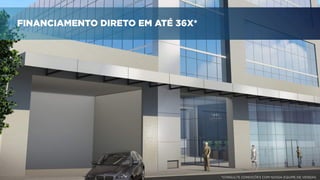FINANCIAMENTO DIRETO EM ATÉ 36X* 
*CONSULTE CONDIÇÕES COM NOSSA EQUIPE DE VENDAS 
 