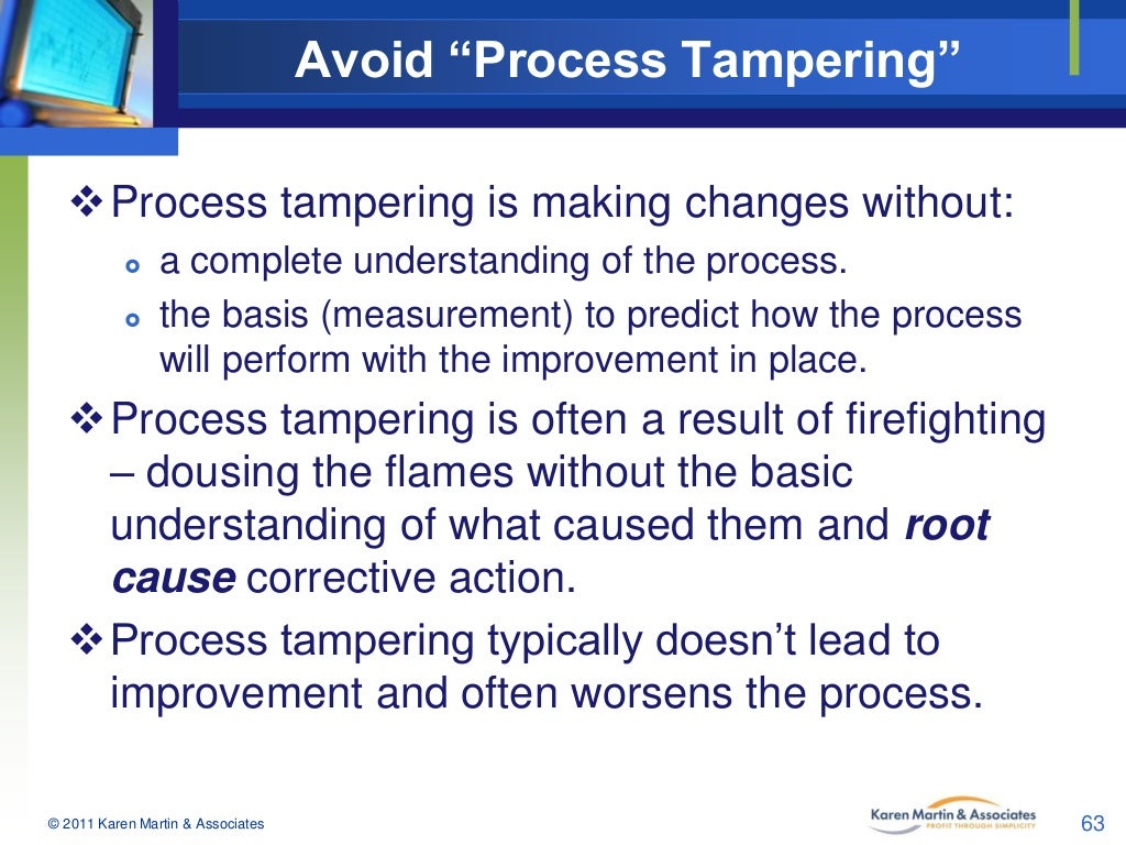 Avoid “Process Tampering” Process tampering