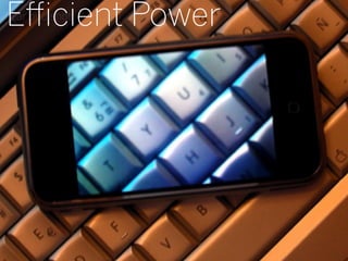 Eﬃcient Power
Ear bud shot




                13
 