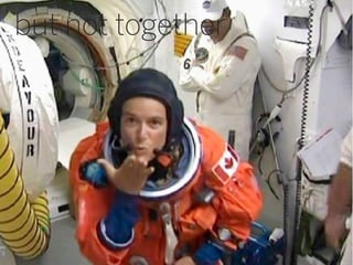 but not together




                   25
 