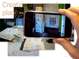 Creating a sense of
place




                      29
 