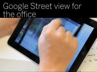 Google Street view for
the oﬃce
 