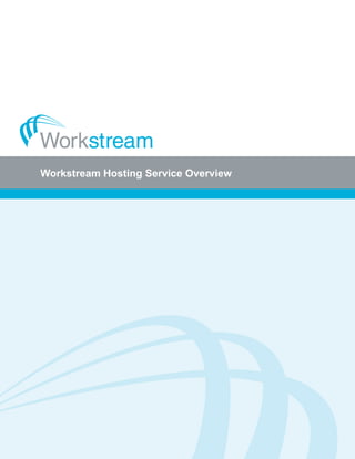 Workstream Hosting Service Overview
 