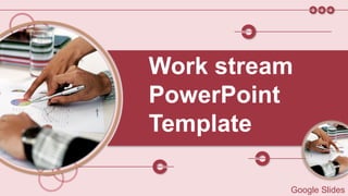 Workstream PowerPoint Template & Google Slides.pptx