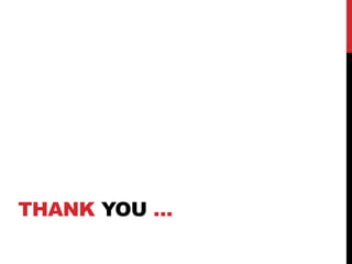 THANK YOU …
 