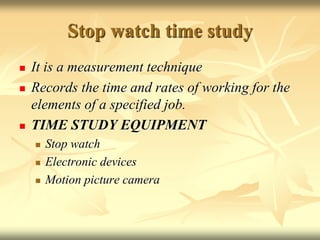 Stop Watch Method Study Work study | PPT