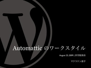 Automattic
August 23, 2009 |
