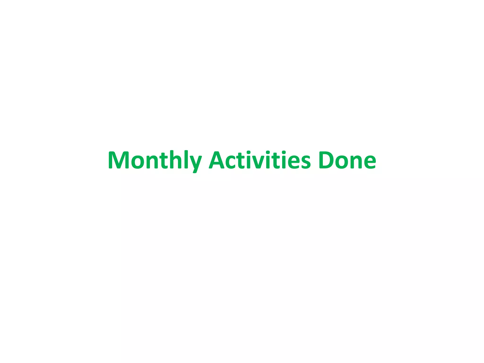 Monthly Activities Done
 