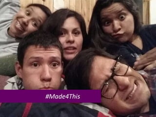 #Made4This
 