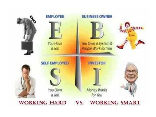 Work smart not hard
