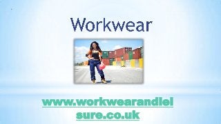 www.workwearandlei
sure.co.uk
 