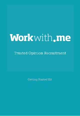 Trusted Opinion Recruitment




      Getting Started Kit
 