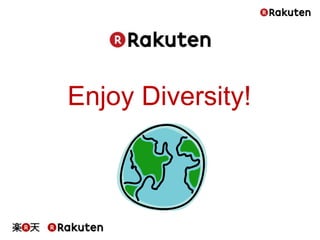 Enjoy Diversity!
 