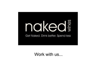 Work with us...
 