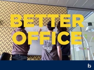 that
went
well
BETTER
OFFICE
 