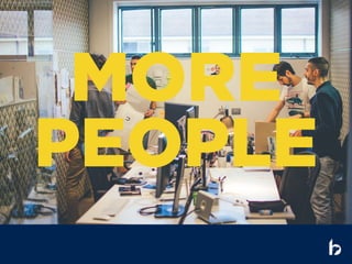 MORE
PEOPLE
 