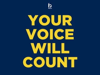 BELKA
YOUR
VOICE
WILL
COUNT
 