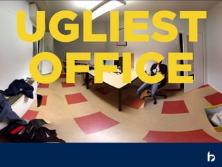 UGLIEST
OFFICE
 