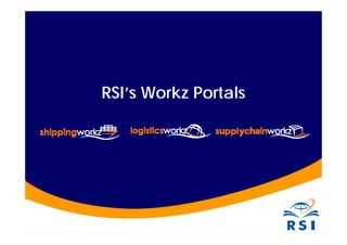 RSI’s Workz PortalsRSI s Workz Portals
 