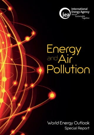 Energy
andAir
Pollution
World Energy Outlook
Special Report
 