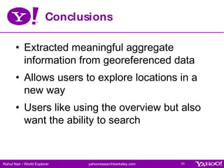 Conclusions <ul><li>Extracted meaningful aggregate information from georeferenced data </li></ul><ul><li>Allows users to e...