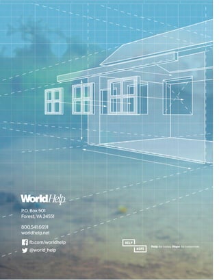 P.O. Box 501
Forest, VA 24551
800.541.6691
worldhelp.net
fb.com/worldhelp
@world_help
 