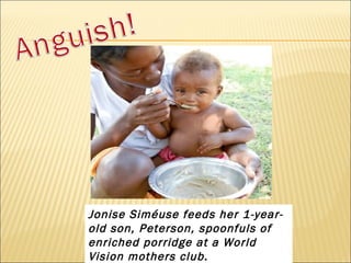 Jonise Siméuse feeds her 1-year-old son, Peterson, spoonfuls of enriched porridge at a World Vision mothers club. 