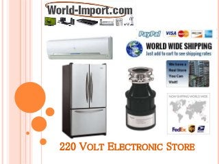 220 VOLT ELECTRONIC STORE
 