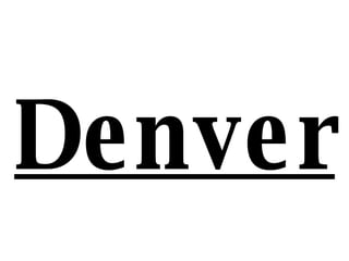 Denver   