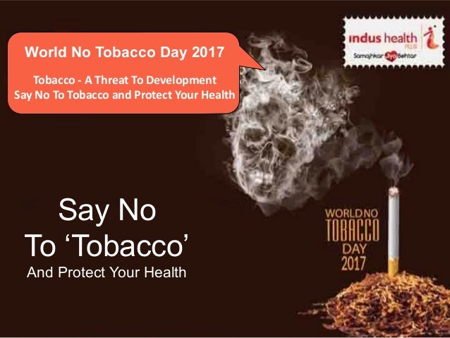 say no day world no tobacco day 2017 say no to tobacco and protect say no day world no tobacco day 2017 say no to tobacco and protect