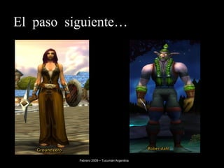 El paso siguiente… Febrero 2009 – Tucumán Argentina 