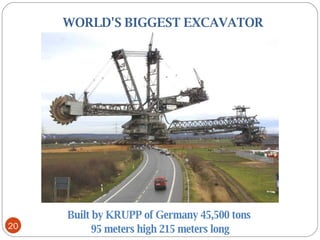    WORLD'S BIGGEST EXCAVATOR Built by KRUPP of Germany 45,500 tons 95 meters high 215 meters long 